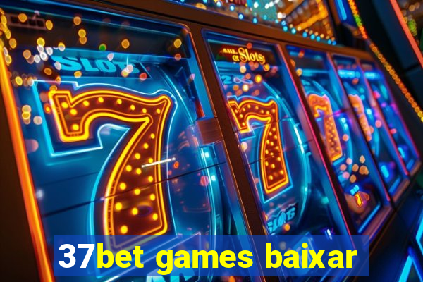 37bet games baixar
